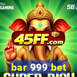 bar 999 bet